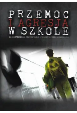 Przemoc i agresja w szkole....