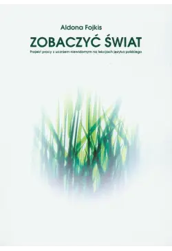 Zobaczyć świat. Praca z...