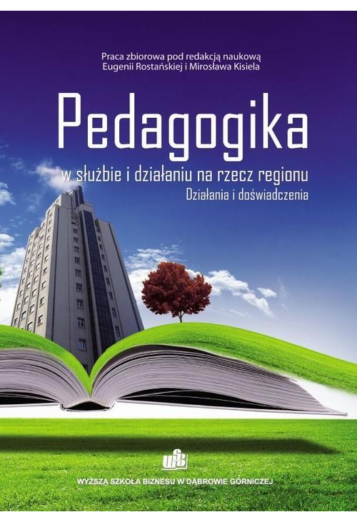 Pedagogika w służbie i działaniu na rzecz regionu. Działania i doświadczenia