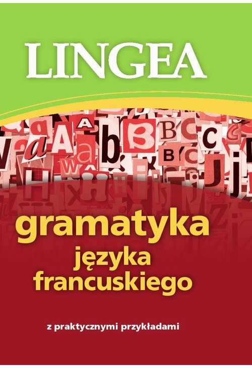 Gramatyka języka francuskiego z praktycznymi przykładami