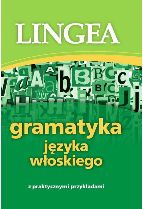 Gramatyka języka włoskiego z praktycznymi przykładami