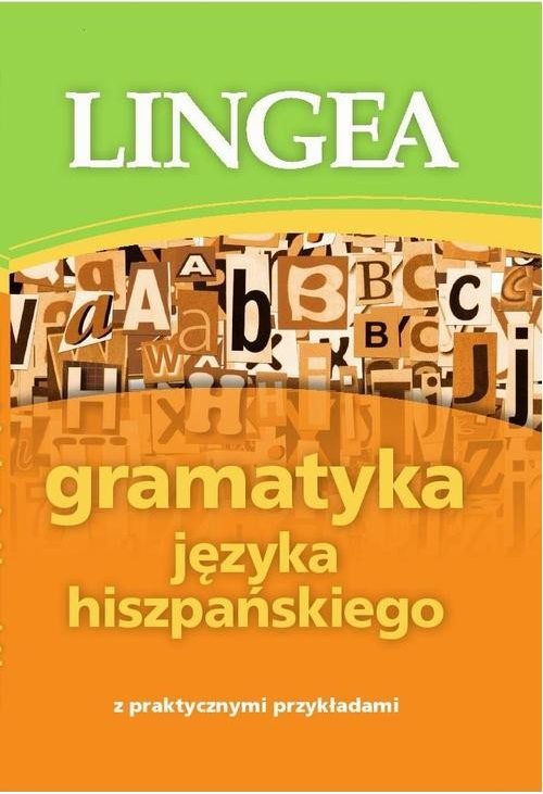 Gramatyka języka hiszpańskiego z praktycznymi przykładami