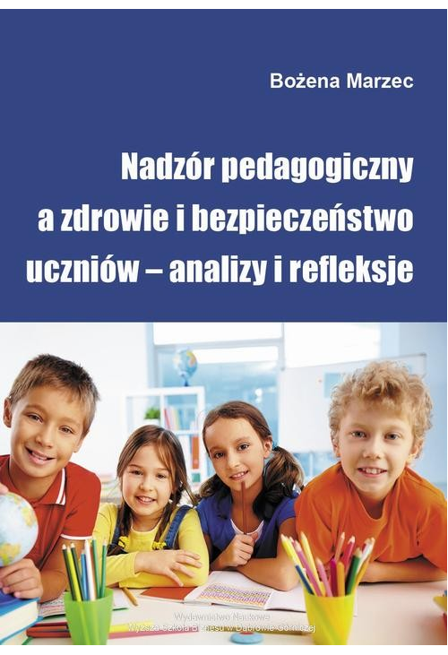 Nadzór pedagogiczny a zdrowie i bezpieczeństwo uczniów – analizy i refleksje