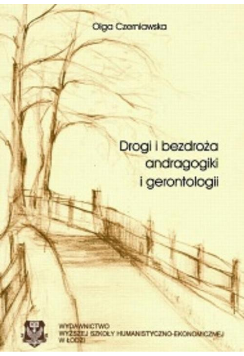 Drogi i bezdroża andragogiki i gerontologii