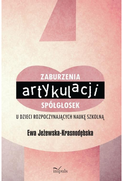 Zaburzenia artykulacji spółgłosek u dzieci rozpoczynających naukę szkolną