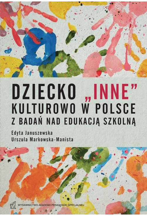 Dziecko "inne" kulturowo w Polsce. Z badań nad edukacją szkolną