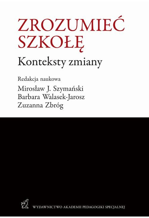 Zrozumieć szkołę. Konteksty zmiany