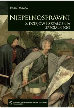Niepełnosprawni. Z dziejów...