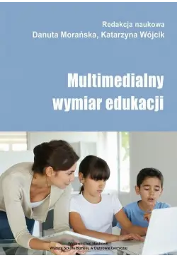 Multimedialny wymiar edukacji