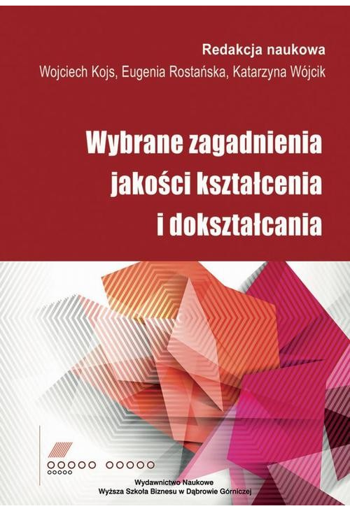 Wybrane zagadnienia jakości kształcenia i dokształcania