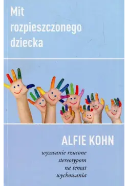 Mit rozpieszczonego dziecka