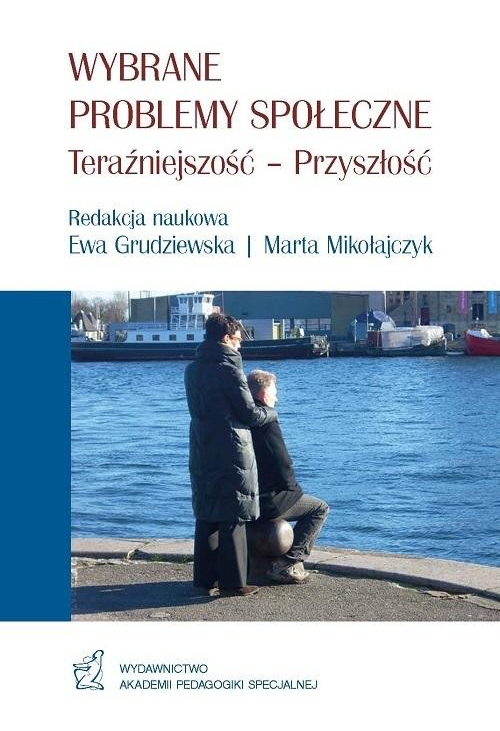 WYBRANE PROBLEMY SPOŁECZNE Teraźniejszość – Przyszłość