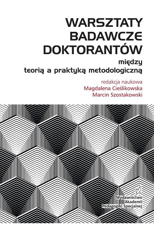 Warsztaty badawcze doktorantów. Między teorią a praktyką metodologiczną