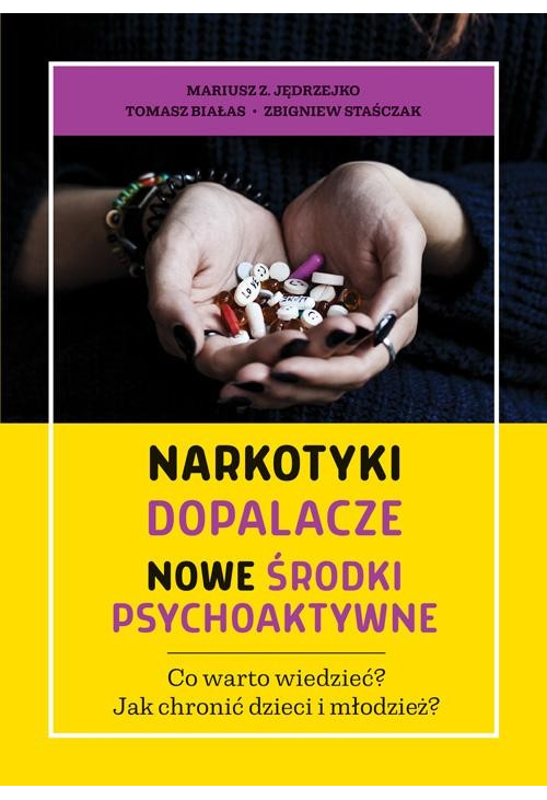 Narkotyki, dopalacze, nowe środki psychoaktywne. Co warto wiedzieć? Jak chronić dzieci i młodzież