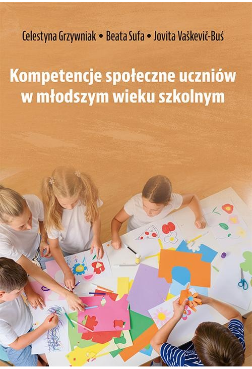 Kompetencje społeczne uczniów w młodszym wieku szkolnym