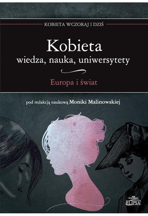 Kobieta Wiedza nauka uniwersytety Europa i świat