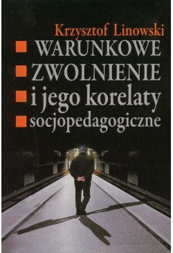 Warunkowe zwolnienie i jego...