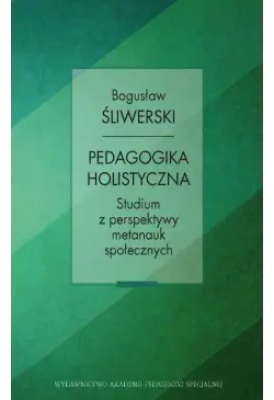 Pedagogika holistyczna....