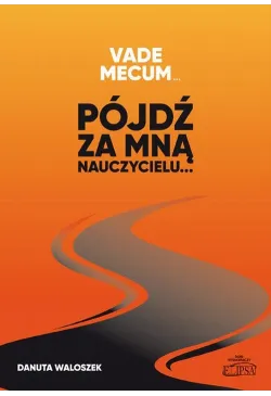 Vade mecum… Pójdź za mną...