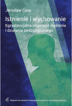 Istnienie i wychowanie...