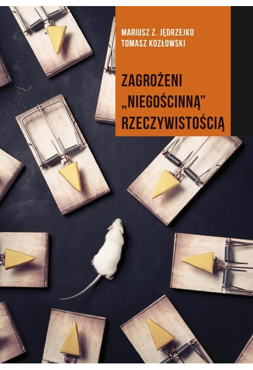 Zagrożeni niegościnną rzeczywistością