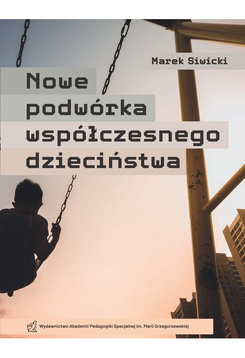 Nowe Podwórko współczesnego dzieciństwa