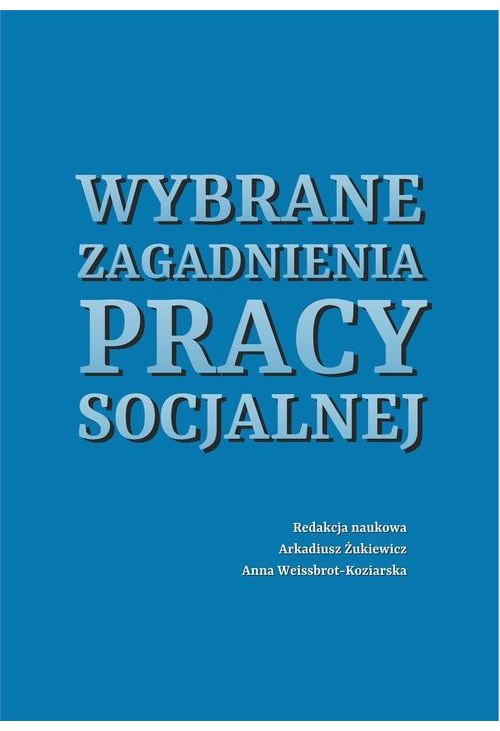 Wybrane zagadnienia pracy socjalnej