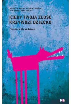 Kiedy Twoja złość krzywdzi...