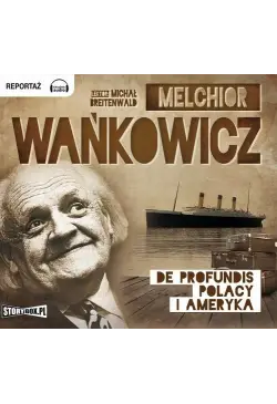 De profundis Polacy i Ameryka