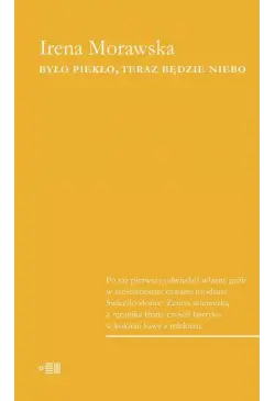 Było piekło teraz będzie niebo