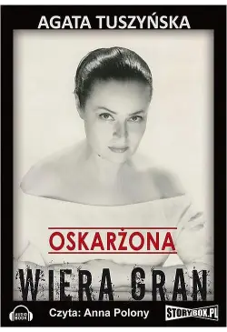 Oskarżona. Wiera Gran