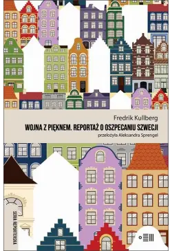 Wojna z pięknem. Reportaż o...