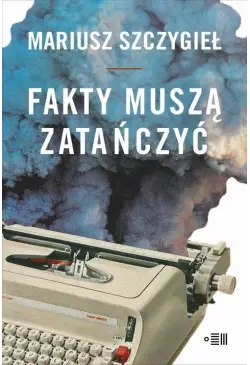 Fakty muszą zatańczyć