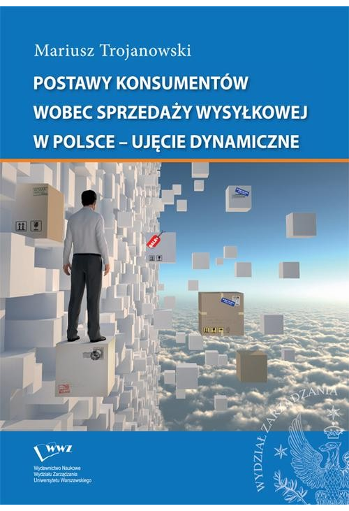 Postawy konsumentów wobec sprzedaży wysyłkowej w Polsce - ujęcie dynamiczne