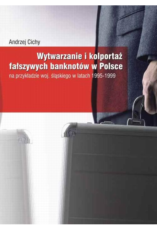 Wytwarzanie i kolportaż fałszywych banknotów w Polsce