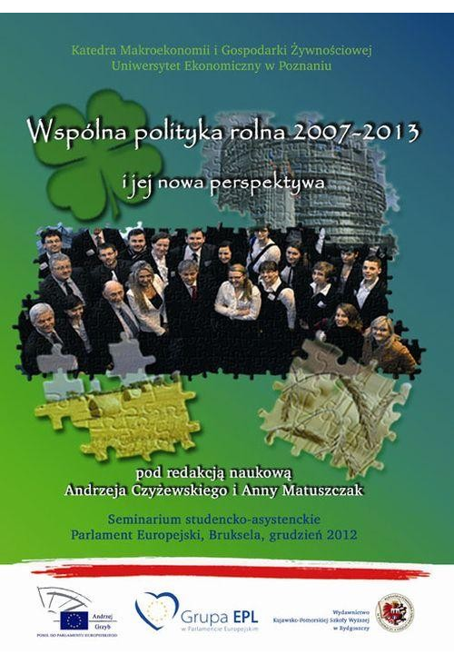 Wspólna polityka rolna 2007-2013 i jej nowa perspektywa