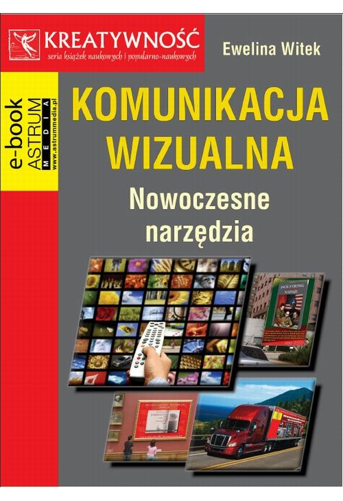 Komunikacja wizualna Nowoczesne narzędzia