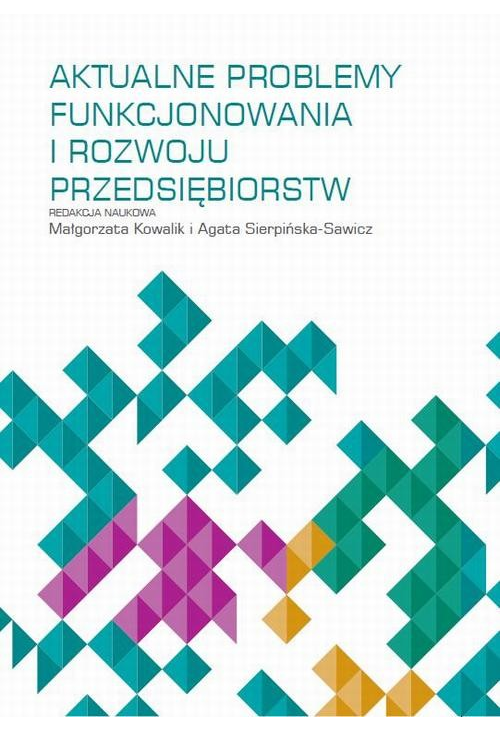 Aktualne problemy funkcjonowania i rozwoju przedsiębiorstw