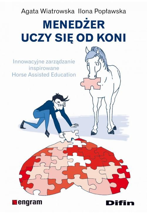 Menedżer uczy się od koni. Innowacyjne zarządzanie inspirowane Horse Assisted Education