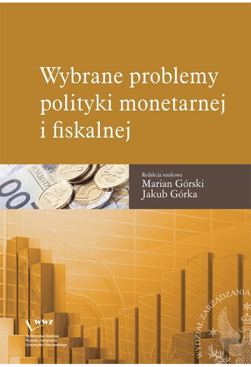 Wybrane problemy polityki monetarnej i fiskalnej