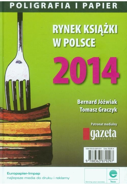 Rynek książki w Polsce 2014 Poligrafia i Papier