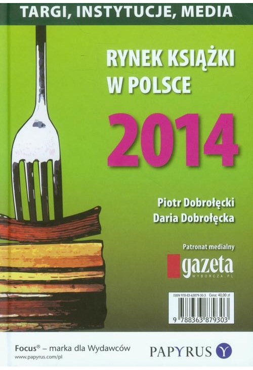 Rynek książki w Polsce 2014 Targi, instytucje, media