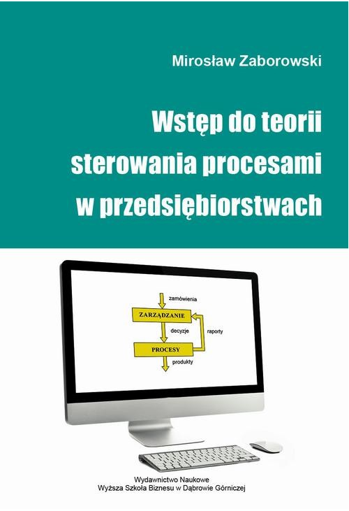 Wstęp do teorii sterowania procesami w przedsiębiorstwach