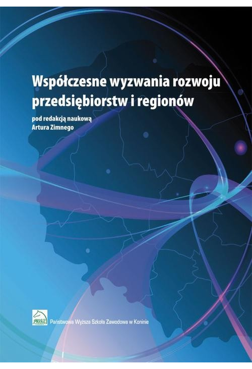 Współczesne wyzwania rozwoju przedsiębiorstw i regionów