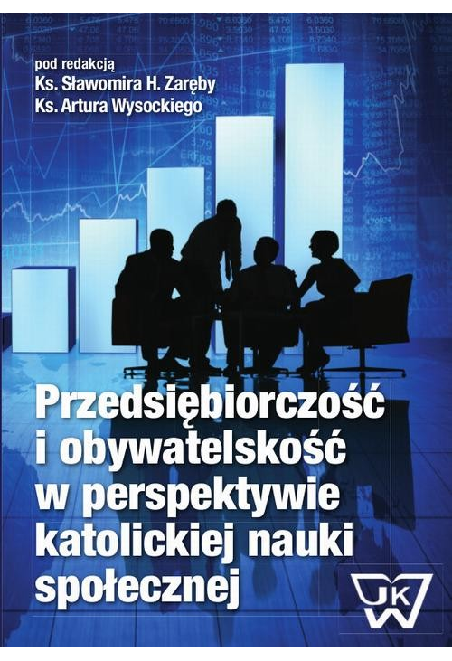 Przedsiębiorczość i obywatelskość w perspektywie katolickiej nauki społecznej