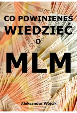 Co powinieneś wiedzieć o MLM