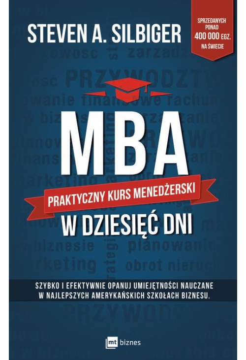 MBA w dziesięć dni. Praktyczny kurs menedżerski