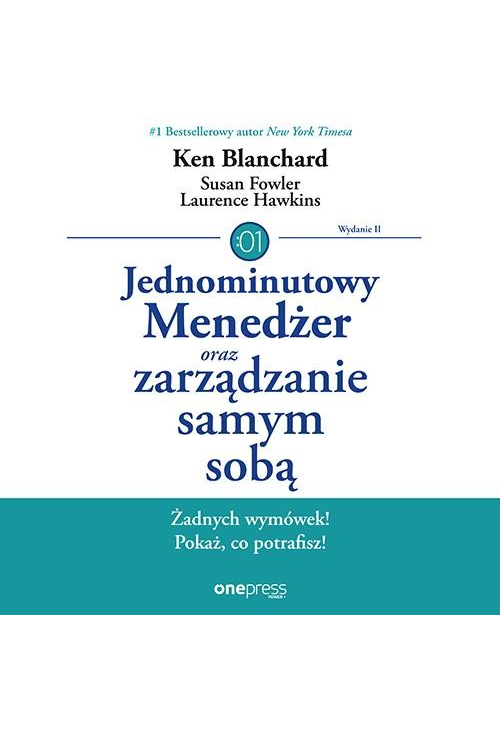 Jednominutowy Menedżer oraz zarządzanie samym sobą. Wydanie II