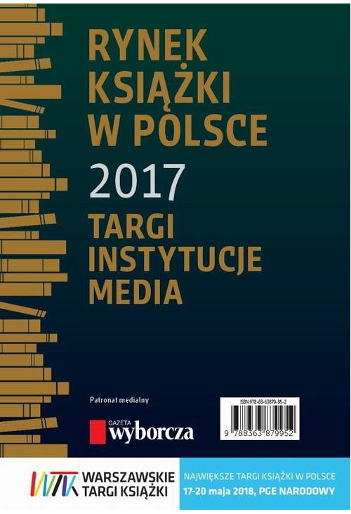 Rynek książki w Polsce 2017. Targi, instytucje, media