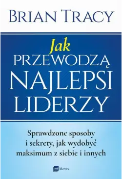 Jak przewodzą najlepsi liderzy